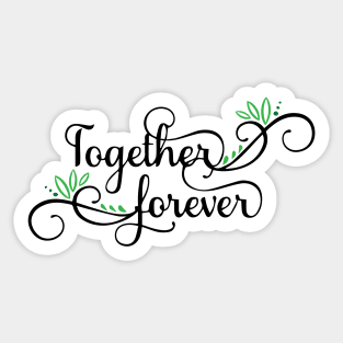 Together Forever Sticker